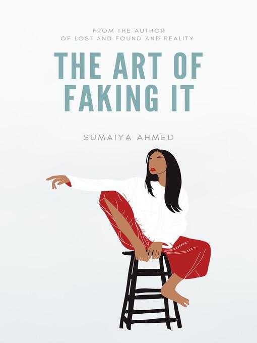 Title details for The Art of Faking It by Sumaiya Ahmed - Available